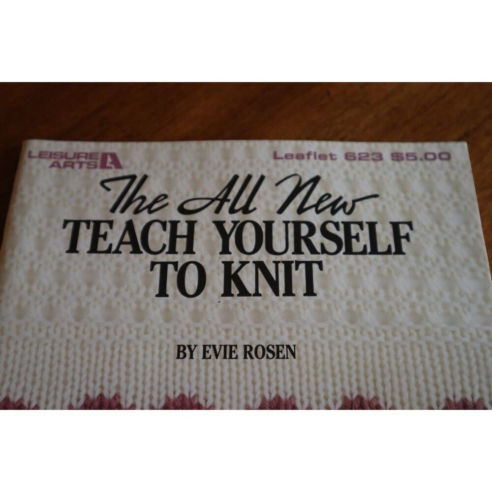 THE ALL NEW TEACH YOURSELF TO KNIT Evie Rosen Leisure Arts Booklet #623 Vintage - Picture 5 of 8